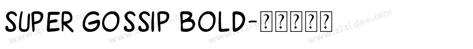 Super Gossip Bold字体转换